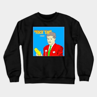 Fuck em Crewneck Sweatshirt